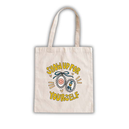 Show Up For Yourself Tote Bag – 100% Cotton Eco-Friendly Daily Use Bag
