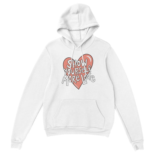 Show Yourself More Love Streetwear Hoodie – Oversized  Pullover Urban Hoodie | Unisex Hoodie